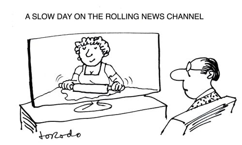 A slow Day on the Rolling News Channel