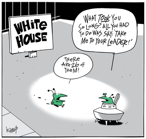"What took you so long? All you had to do was say: 'Take me to your leader!'