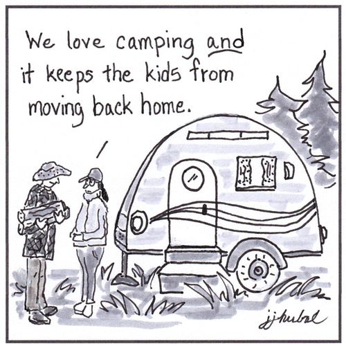 "We love camping and it keeps the kids from moving back home."