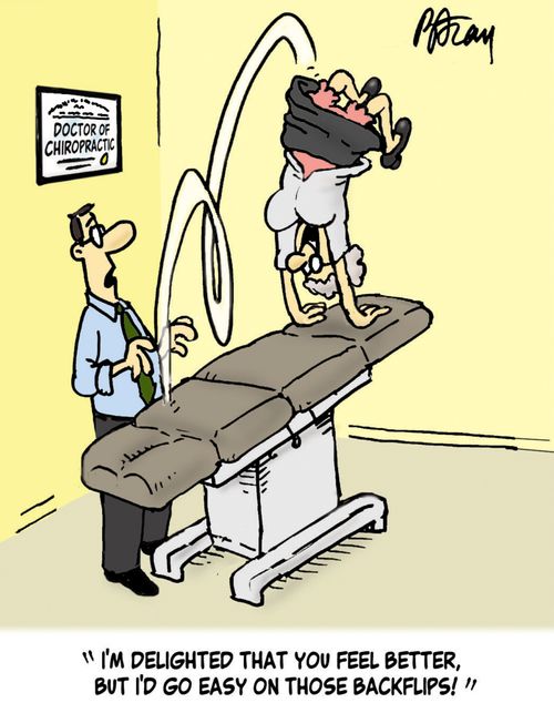 "I'm delighted that you feel better, but I'd go easy on those backflips!"