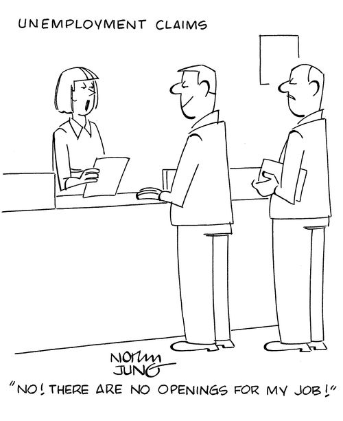 "No! There are no openings for my job!"
