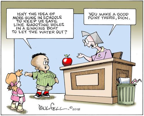 "Isn't the idea of more guns in schools to keep us safe like shooting holes in a sinking boat to let the water out?"