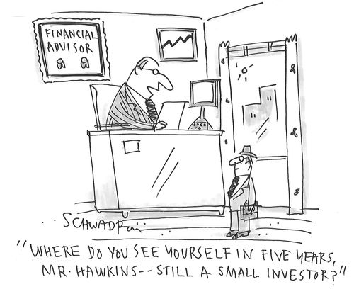 "Where do you see yourself in five years, Mr. Hawkins - still a small investor?"