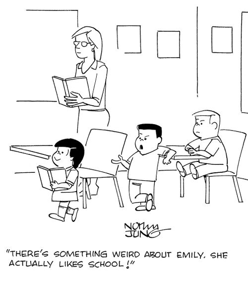 "There's something weird about Emily. She actually likes school!"