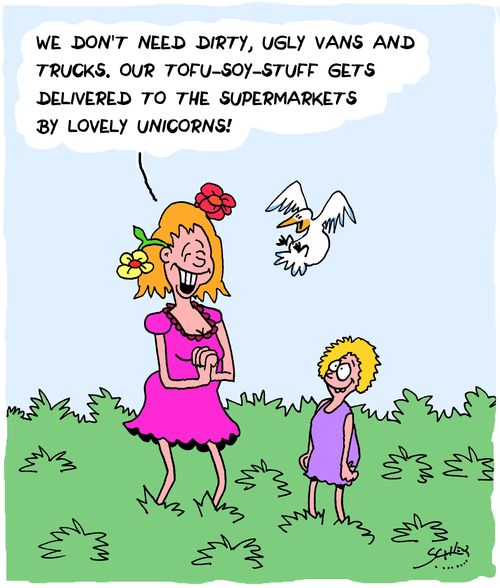 "We don't need dirty, ugly vans and trucks. Our tofu-soy-stuff gets delivered to the supermarkets by lovely unicorns!"