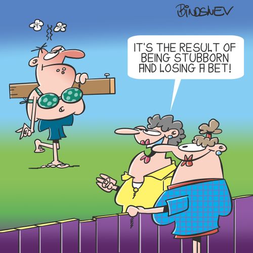 "It's the result of being stubborn and losing a bet!"