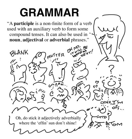 "Oh, do stick it adjectively adverbially where the 'effin' sun don't shine!"