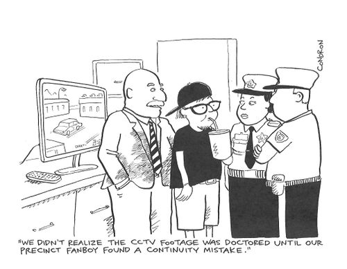 "We didn't realize the CCTV footage was doctored until our precinct fanboy found a continuity mistake."