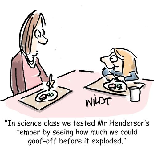 "In science class we tested Mr. Henderson's temper by seeing how much we could goof-off before it exploded."