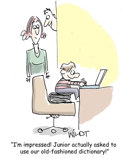 "I'm impressed! Junior actually asked to use our old-fashioned dictionary!"