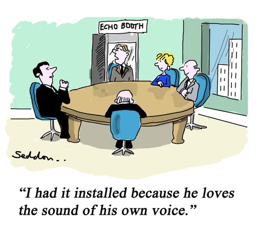 "I had it installed because he loves the sound of his own voice."