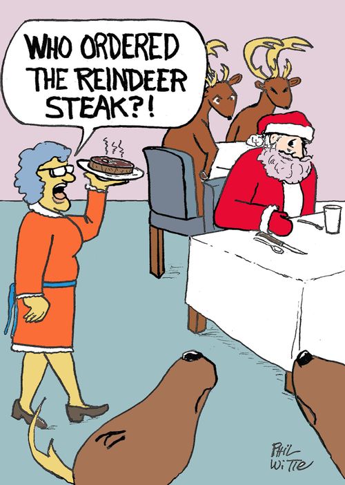 "Who ordered the reindeer steak?!"
