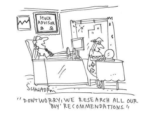 "Don't worry, we research all our 'buy' recommendations."