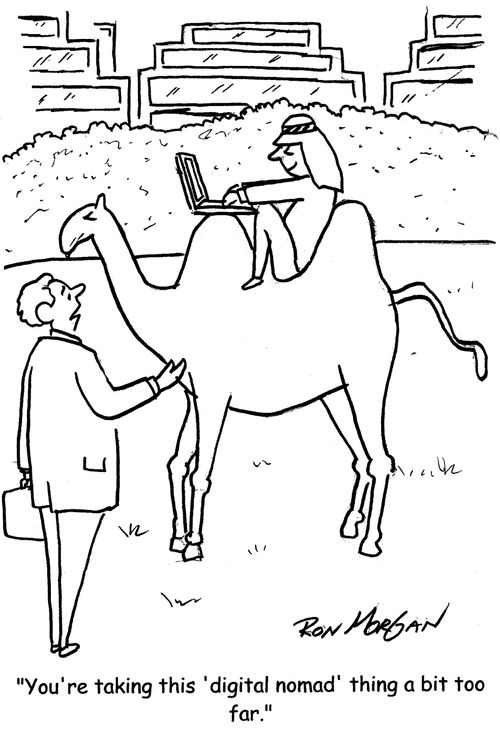 "You're taking this 'digital nomad' thing too far."