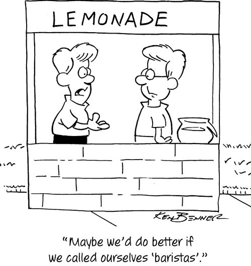 "Maybe we'd do better if we called ourselves 'baristas'."