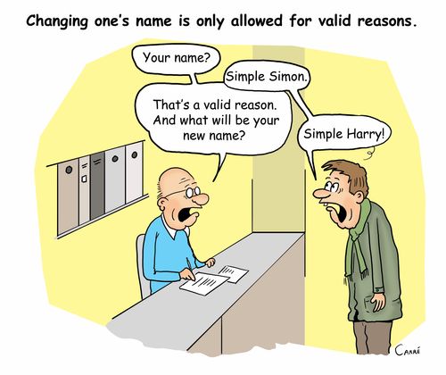Changing one's name is only allowed for valid reasons.