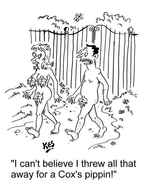 "I can't believe I threw all that away for a Cox's pippin!"