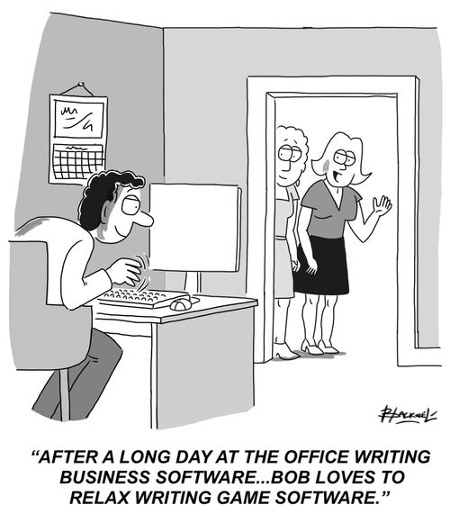 "After a long day at the office writing business software...Bob loves to relax writing game software." 