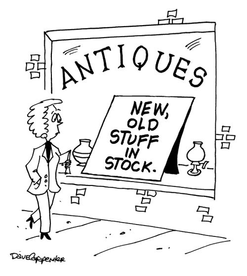 Antiques: New Old Stuff in Stock.