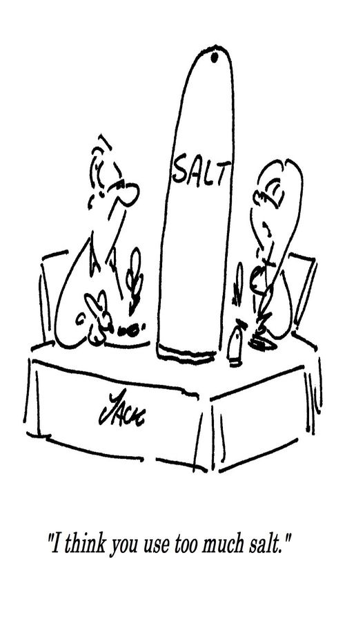 "I think you use too much salt."