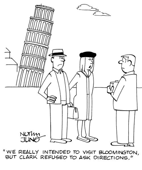 "We really intended to visit Bloomington, but Clark refused to ask directions."