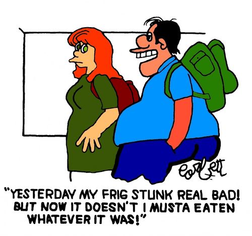 "Yesterday my frig stunk real bad!  But now it doesn't!  I musta eaten whatever it was!"