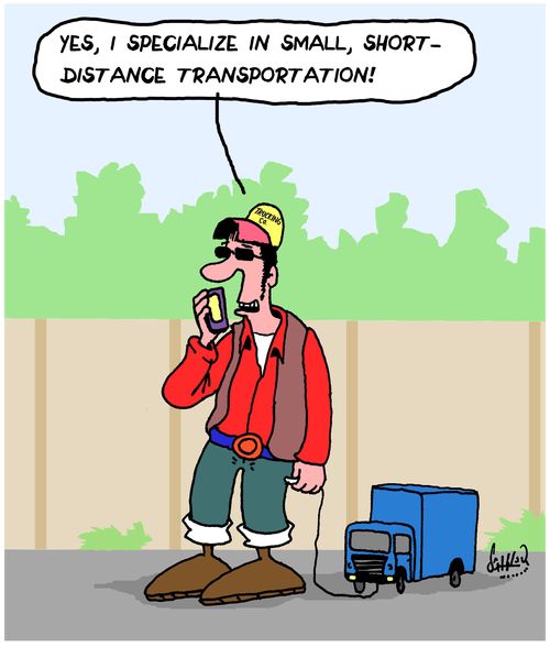 Yes, I specialize in small, short-distance transportation!"