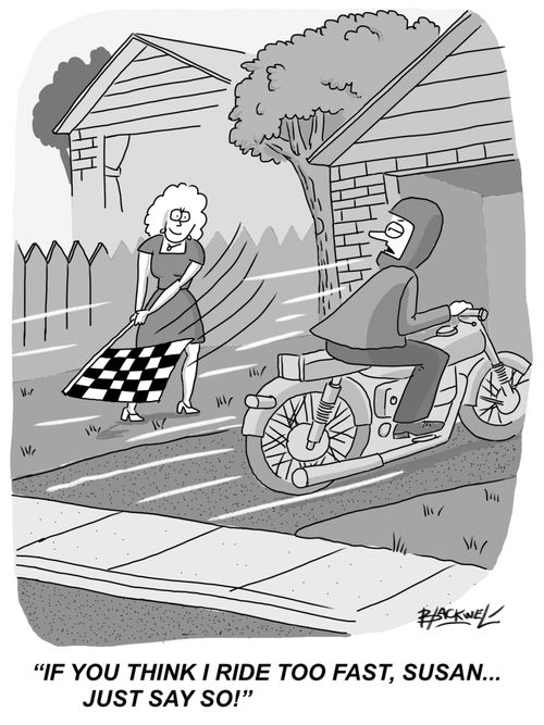 "If you think I ride too fast, Susan...just say so!"