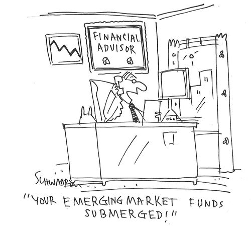 "Your emerging market funds submerged!"
