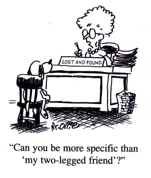 "Can you be more specific than 'my two-legged friend'?"