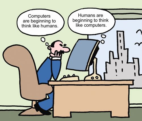 "Computers are beginning to think like humans."
