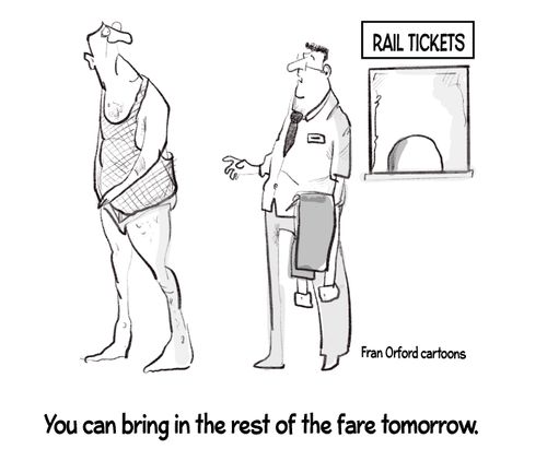 "You can bring in the rest of the fare tomorrow."