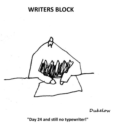 Writers Block: "Day 24 and still no typewriter!"