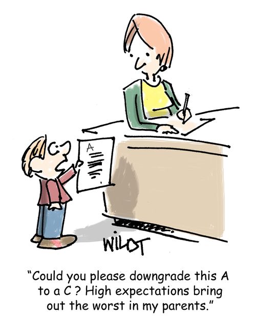 "Could you please downgrade this to a C? High expectations bring out the worst in my parents."