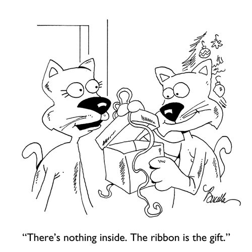 "There's nothing inside. The ribbon is the gift."