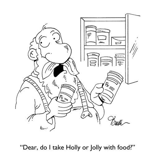 "Dear, do I take Holly or Jolly with food?"