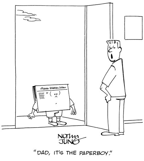 "Dad, it's the paperboy."