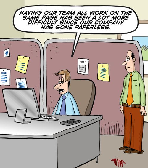 "Having our team all work on the same page has been a lot more difficult since our company has gone paperless."