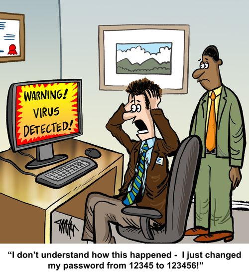 'I don't understand how this happened - I just changed my password from 12345 to 123456!'