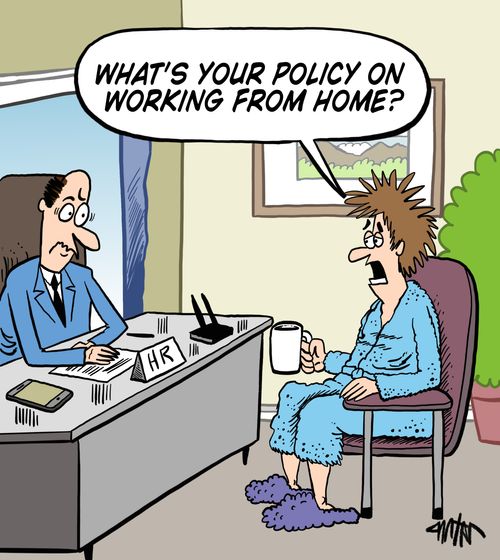 'What's your policy on working from home?'