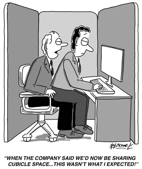 "When the company said we'd now be sharing cubicle space this wasn't what I expected!"