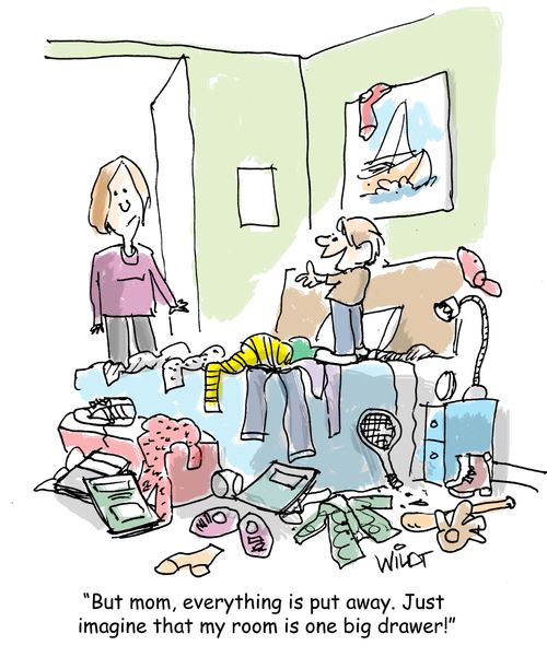 "But mom, everything is put away. Just imagine that my room is one big draw."