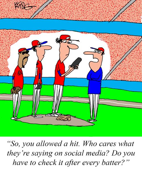 "So, you allowed a hit. Who cares what they're saying on social media? Do you have to check it after ever batter?"