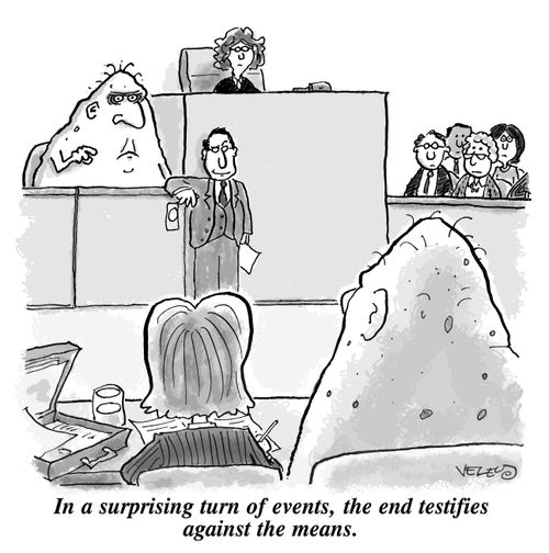 "In a surprising turn of events, the end testifies against the means."