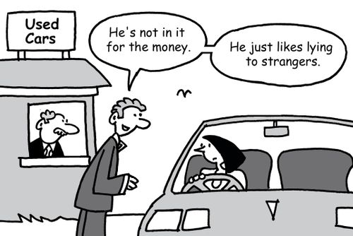 "He's not in it for the money. He just likes lying to strangers."
