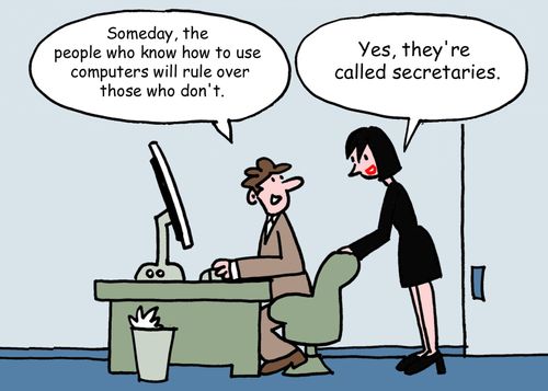 "Someday, the people who know how to use computers will rule over those who don't."