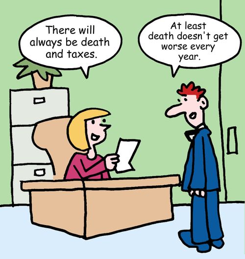 "There will always be death and taxes."