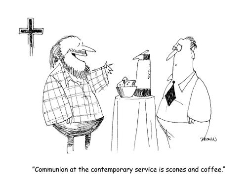 "Communion at the contemporary service is scones and coffee."