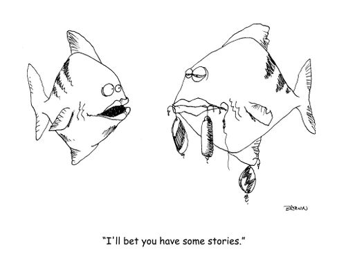 "I'll bet you have some stories." 