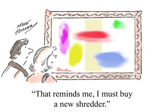 "That reminds me, I must buy a new shredder."